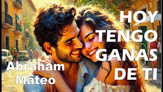 Abraham Mateo Hoy Tengo Ganas De Ti Letralyrics
