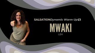 MWAKI | SALSATION® Dynamic Warm Up
