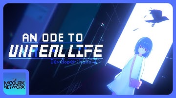 An Ode To Unreal Life