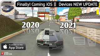 Finally! Extreme Car Driving Simulator iOS Devices New Update Gameplay 2021 - iPhone Car Game