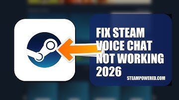 How To Fix Steam Voice Chat Not Working 2026