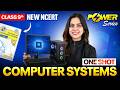 New NCERT Class 9 💻 Computer Systems One Shot | Computer Application Code - 165 | PW Foundation