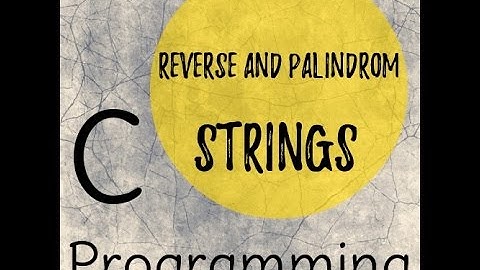 C Programming Tutorial | Learn C programming | C language | Reverse and Palindrom String