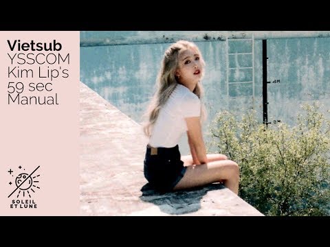 [VIETSUB] LOONA/ Kim Lip@ YSScom- 59s Manual