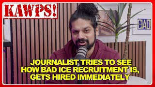 Journalist tests ICE recruitment, gets hired immediately | KAWPS The Podcast