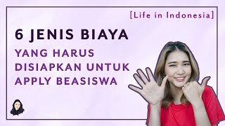 6 BIAYA 💰 YANG HARUS DISIAPKAN SAAT APPLY BEASISWA 📚🎓