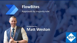 FlowBites: Majority Approvals in Power Automate - Tutorial Content