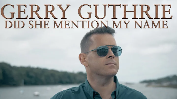Gerry Guthrie - Did She Mention My Name (Official ...
