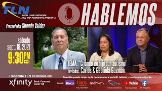 Hablemos - Criando un hijo con autismo - Carlos & Gabriela Guzman