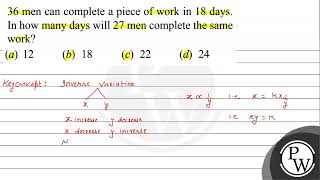 36 men can complete a piece of work in 18 days. In how many days wi...