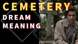 Dream about cemetery : Dream Interpretation and Symbolism Explained.