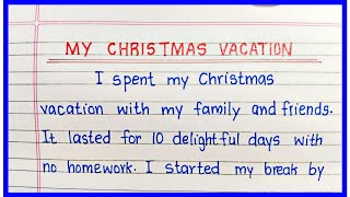 My Christmas Vacation Essay How I Spent My Christmas Vacation Essay |My Christmas Celebration Essay