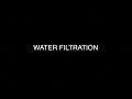 WATER FILTRATION