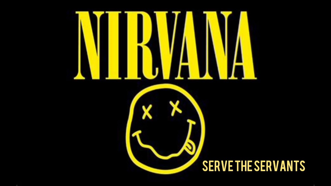 Nirvana - Serve the Servants (1993)