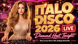  Italo Disco 2026  Diamond Heat Tonight  Neon Luxury Disco U0026 80s Synthpop Revival Mix