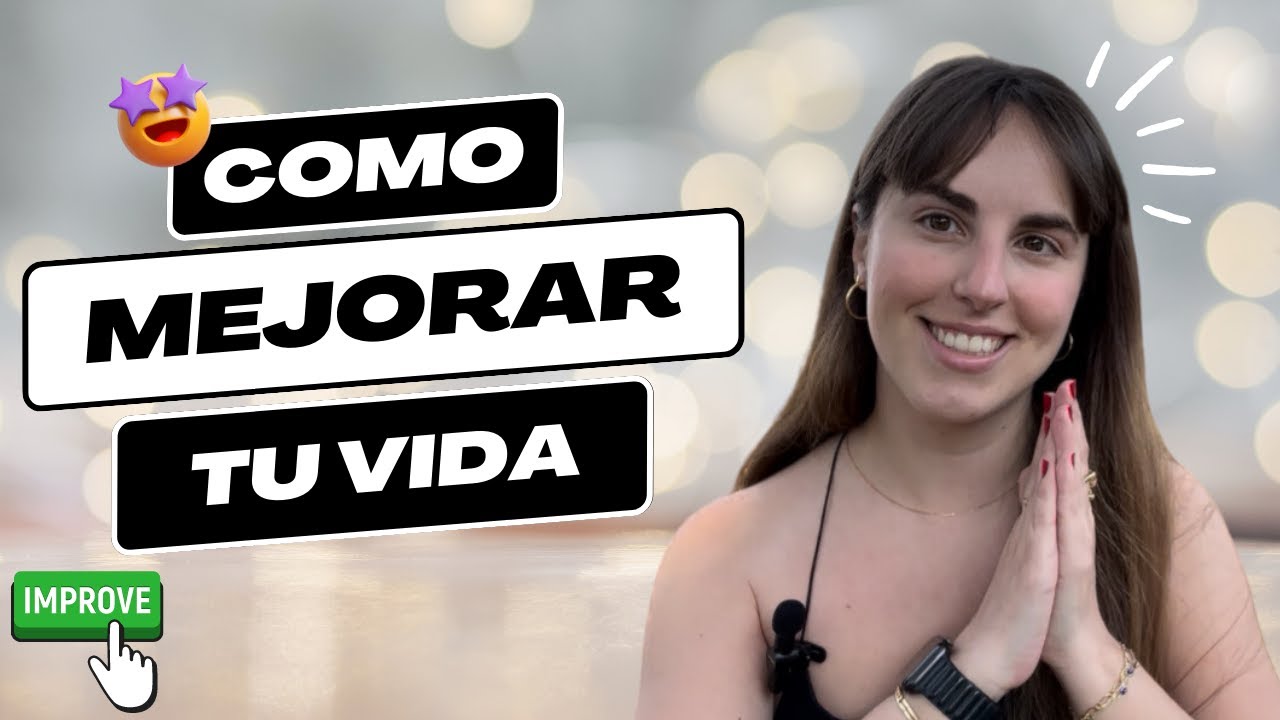 Como MEJORAR tu vida en 3 PASOS desde el INTERIOR 🟢 | ¿Quieres CAMBIAR ...