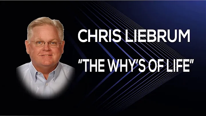 Chris Liebrum The Whys of Life @ 8-5-18 United Bap...