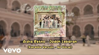 Aisha Retno  Jodoh Lebaran karaoke Version  No Vocal