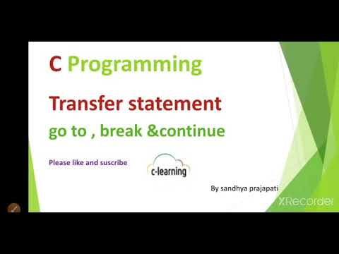 C language: what is transfer statement and its types .