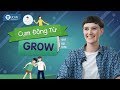 111 PHRASAL VERBS THÔNG DỤNG | Bài 8: Cụm động từ với Grow (out, up, into) [Ucan English]