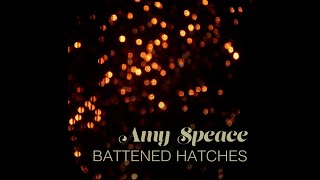 Watch Amy Speace Battened Hatches video