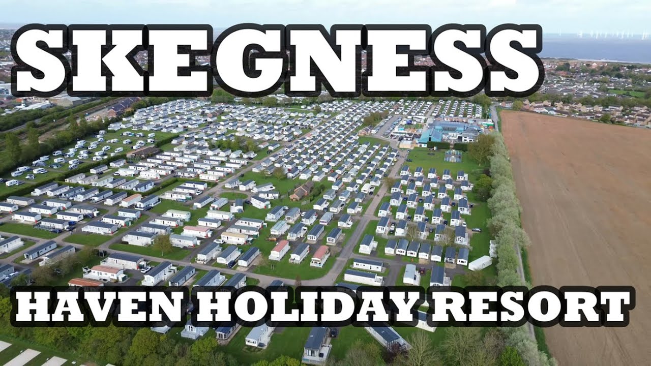 SKEGNESS HAVEN Holiday Resort Anglia