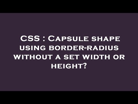 CSS : Capsule shape using border-radius without a set width or height?
