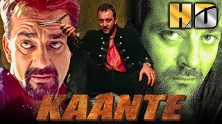 Kaante (HD) - Sanjay Dutt Superhit Action Thriller Bollywood Film | Amitabh Bachchan, Suniel Shetty