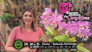 61ª Exposição Nacional de Orquídeas de São Bernardo do Campo - Dias: 29, 30 e 31 de maio de 2026.