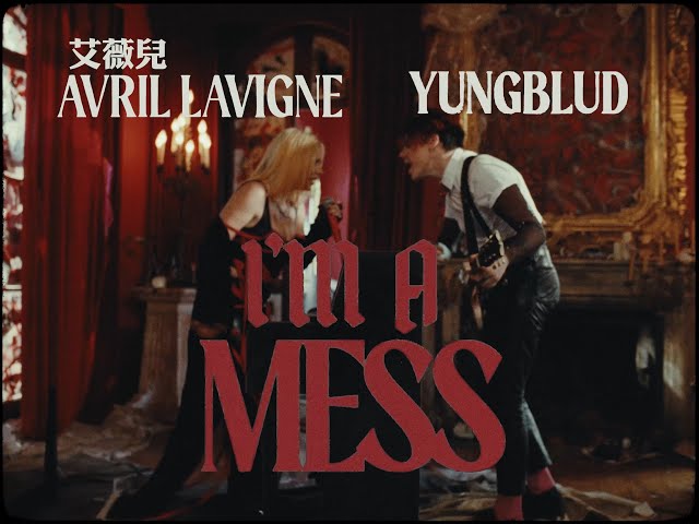 艾薇兒 Avril Lavigne - I'm a Mess (with YUNGBLUD)  (華納官方中字版) class=