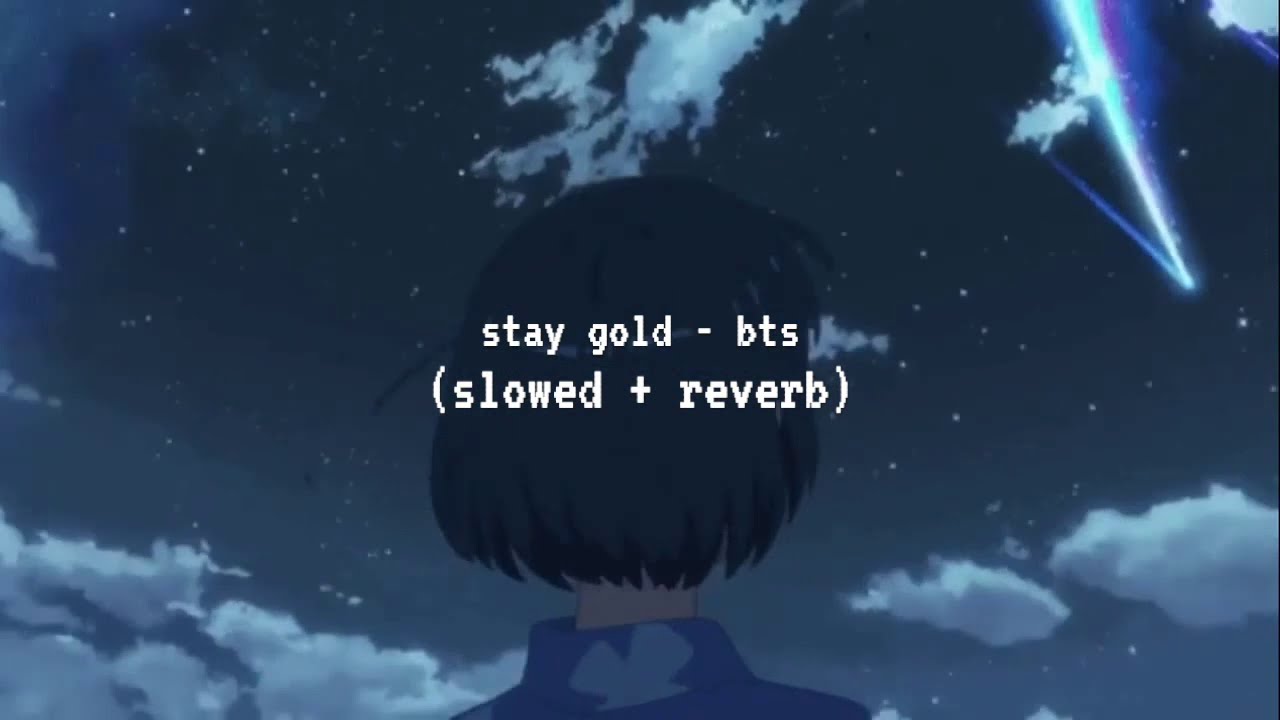 stay gold - bts (slowed + reverb)