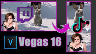 How to turn Twitch Clips into Tik Toks | Vegas 16