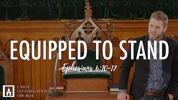 EQUIPPED TO STAND FIRM | Ephesians 6:10-17 | Pastor Peter Frey