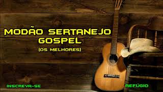 Modão Sertanejo Gospel - Os Melhores