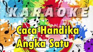 Caca Handika ~ Angka Satu | Karaoke