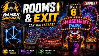 ROOMS & EXIT Level 6: Amusement Park Full Walkthrough 🎡Part 1 | 100% Puzzle Solution | GamerSanskari