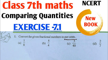 Exercise 7.1 l Class 7th maths l Chapter 7 l Comparing Quantities l NCERT l New book l Maths kho kho