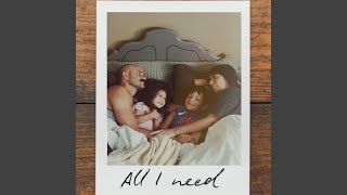 All I Need