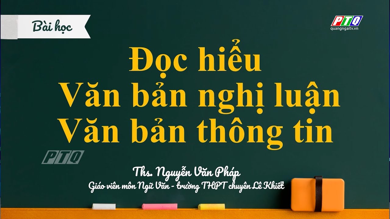 Môn Ngữ Văn (Tiết 3): Đọc hiểu văn bản nghị luận và văn bản thông tin | ÔN THI VÀO LỚP 10