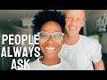 Questions People Love to Ask Interracial Couples | Interracial Couples Tag