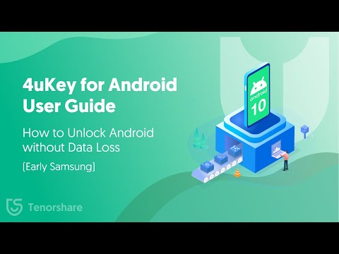 4uKey for Android User Guide: How to Unlock Android without Data Loss (Early Samsung)