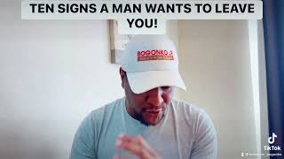 TEN SIGNS A MAN WANTS TO LEAVE YOU!!!!