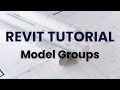 Revit Tutorial - Create model groups