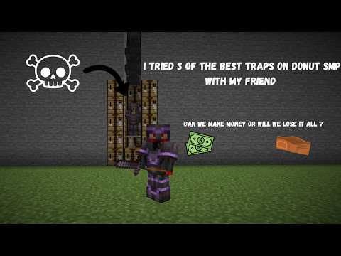 Me and my friend tried three of the best traps on the DonutSMP