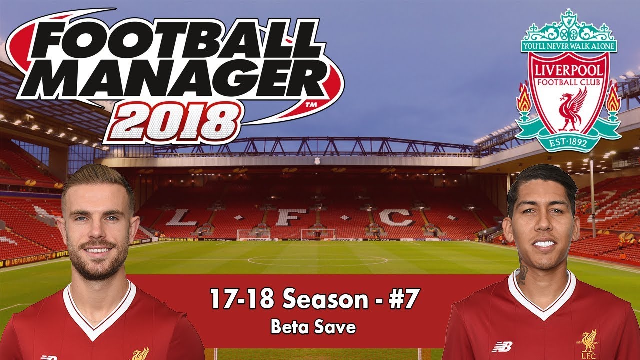 FM18 Beta | Liverpool #7 | BOARDROOM MEETING!? | Football Manager 2018 Beta Gameplay