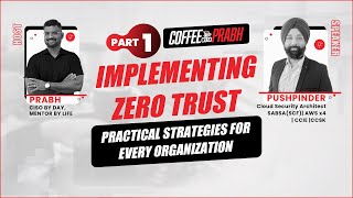 Implementing Zero Trust Architecture: A StepbyStep Guide Part 1