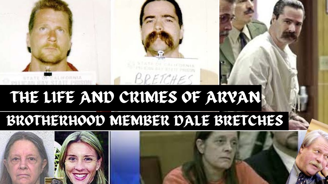 How Dangerous was Aryan brotherhood member Dale Bretches