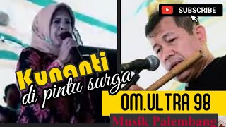 OM.ULTRA 98 | KUNANTI  DIPINTU SURGA | Live MPU | Panji Record | Shapa WG