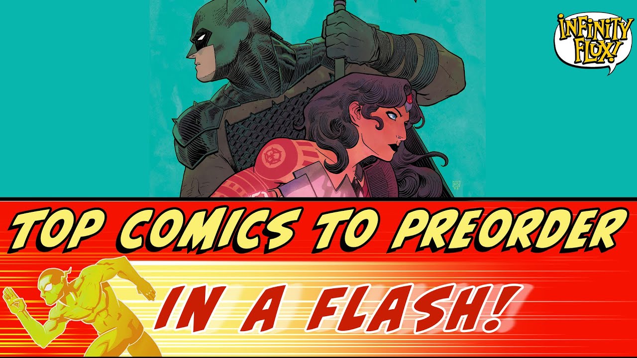 Top Comics to Preorder in a Flash! 10 Comics & Covers to Preorder Now in Just 10 Minutes for 11/19