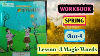 #Workbook Spring class 4 Lesson-3 Magic words#English Lesson-3 Magic Words#Workbook English Lesson-3